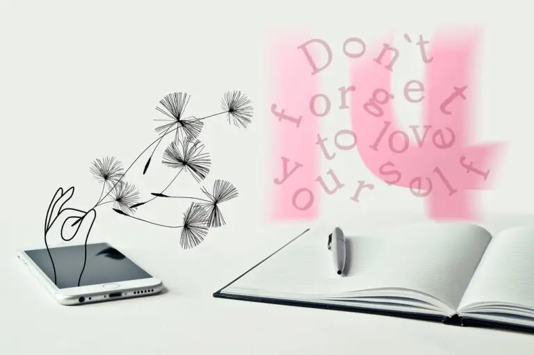 un. livre ouvert avec un stylo posé dessus, un téléphone portable est mis juste à côté du livre. Juste au dessus du livre, il y a des lettres rose qui flottent : don't forget to love yourself. Cultiver une reconnaissance interne pour une estime de soi solide.